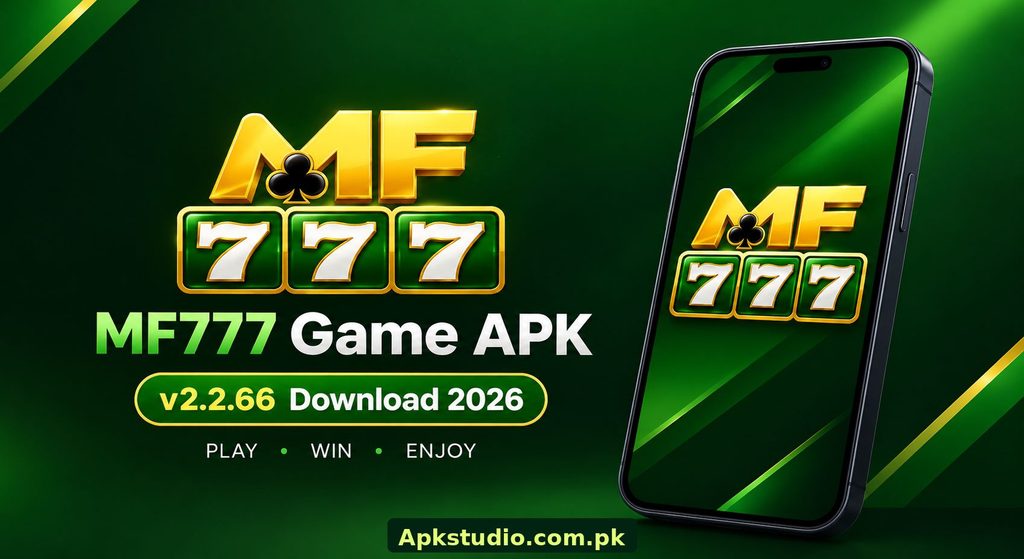 MF777 Game APK introduction banner featuring the MF777 logo, green and gold gaming design, v2.2.66 download information, Android app branding, and Apkstudio.com.pk website.