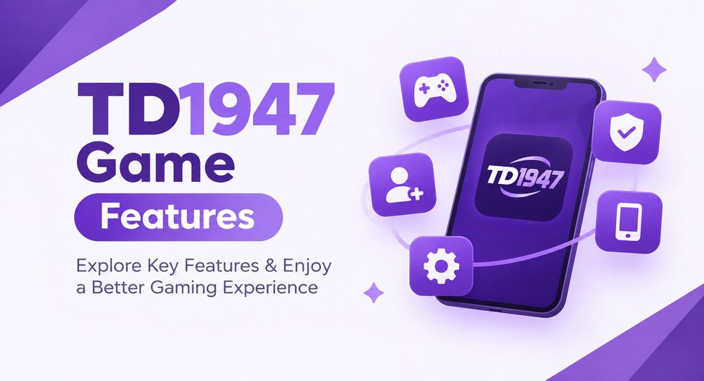 TD1947 Game features banner with a purple mobile gaming interface, smartphone graphic, and icons representing gaming, account access, security, mobile use, and settings.